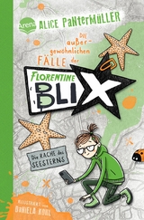 Florentine Blix (3). Die Rache des Seesterns - Alice Panterm&uuml;ller