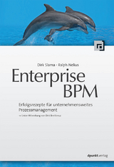 Enterprise BPM - Dirk Slama, Ralph Nelius