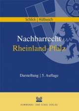 Nachbarrecht Rheinland-Pfalz - Wolfgang Schlick, Bruno H&uuml;lbusch