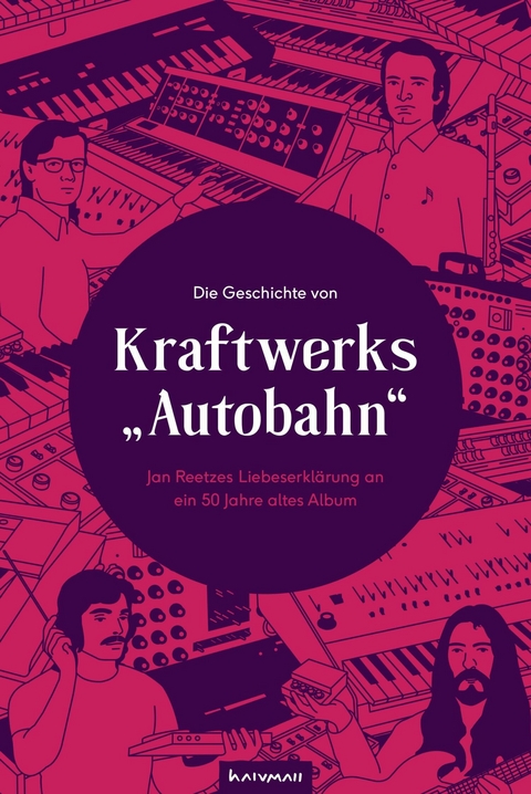 Die Geschichte von Kraftwerks &bdquo;Autobahn&ldquo; - Jan Reetze