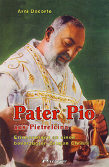 Pater Pio aus Pietrelcina - Arni Decorte