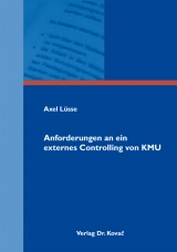 Anforderungen an ein externes Controlling von KMU - Axel L&uuml;sse