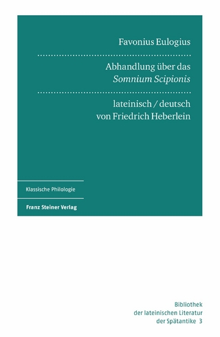 Favonius Eulogius: Abhandlung über das „Somnium Scipionis“. Lateinisch und deutsch