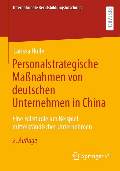 Personalstrategische Ma&szlig;nahmen von deutschen Unternehmen in China - Larissa Holle
