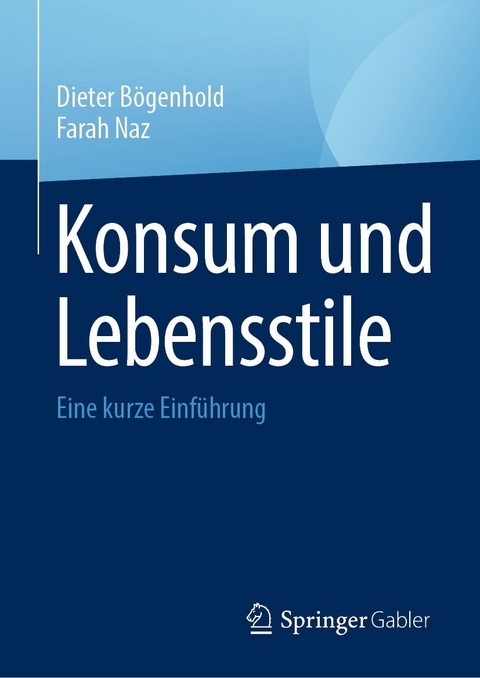 Konsum und Lebensstile - Dieter B&ouml;genhold, Farah Naz