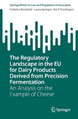 The Regulatory Landscape in the EU for Dairy Products Derived from Precision Fermentation -  Federica Ronchetti,  Laura Springer,  Kai P. Purnhagen