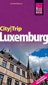 Reise Know-How CityTrip Luxemburg - Joscha Remus