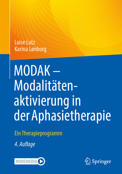 MODAK - Modalit&auml;tenaktivierung in der Aphasietherapie -  Luise Lutz,  Karina L&oslash;nborg