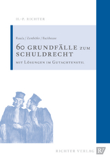 60 F&auml;lle zum Schuldrecht - Christian Rauda, Jochen Zenth&ouml;fer, Hans-Peter Richter
