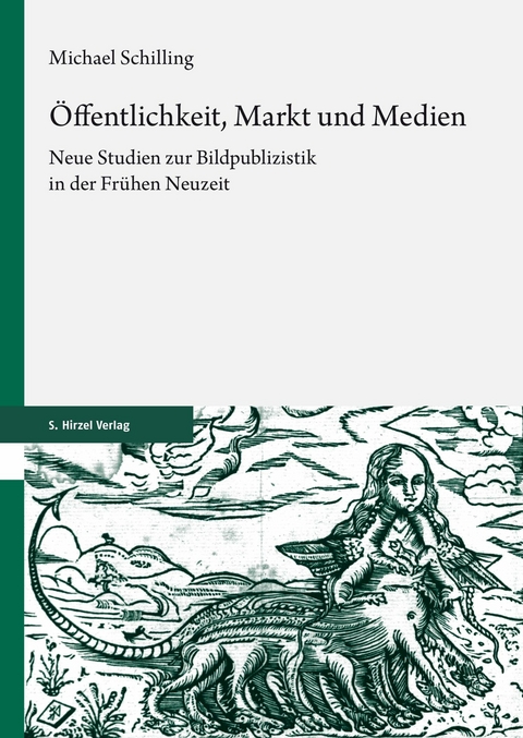 &Ouml;ffentlichkeit, Markt und Medien - Michael Schilling