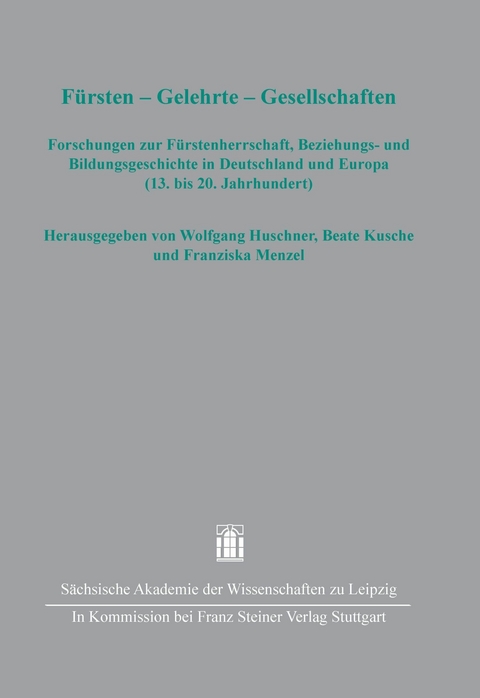 F&uuml;rsten &ndash; Gelehrte &ndash; Gesellschaften - 
