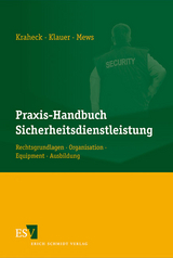 Praxis-Handbuch Sicherheitsdienstleistung - Adolf Kraheck, Carsten Klauer, Ingo Mews