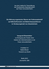Die Wirkung organischer S&auml;uren als Futterzusatzstoff auf N&auml;hrstoffumsatz und Bakterienpopulationen im Verdauungstrakt von Absetzferkeln - Katrin Kirsch