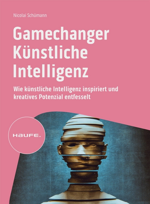 Gamechanger K&uuml;nstliche Intelligenz - Nicolai Sch&uuml;mann