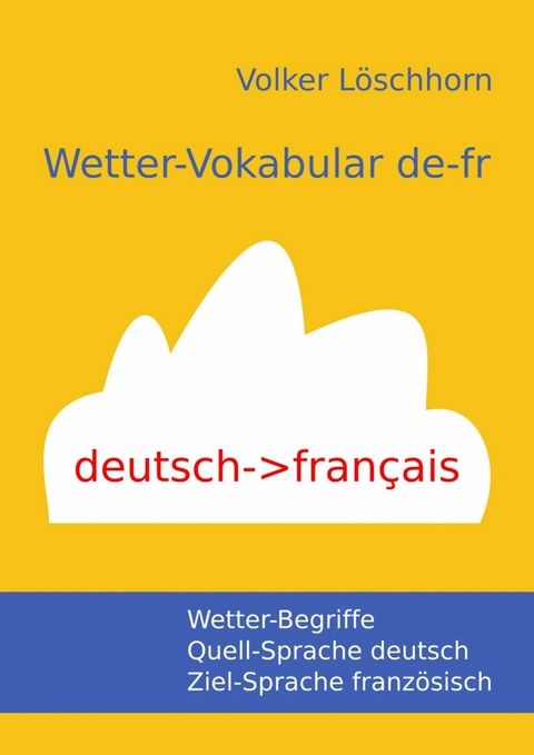 Wetter-Vokabular de-fr - Volker L&ouml;schhorn