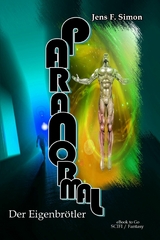 Der Eigenbr&ouml;tler (PARANORMAL 1) - Jens F. Simon