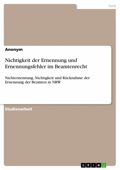 Nichtigkeit der Ernennung und Ernennungsfehler im Beamtenrecht -  Anonym