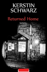 Returned Home - Kerstin Schwarz