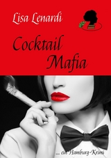 Cocktail Mafia -  Lisa Lenardi