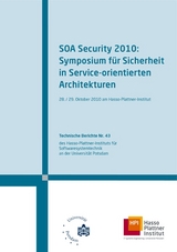 SOA Security 2010 - Christoph Meinel, Ivonne Thomas, Robert Warschofsky, Michael Menzel, Holger Junker, J&ouml;rg Schwenk, Volker Roth, Jan Peters, Martin Raepple, Thomas St&ouml;rtkuhl, Bruno Quint, Michael Kleinhenz, Daniel Wagner