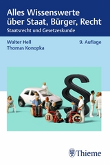 Alles Wissenswerte &uuml;ber Staat, B&uuml;rger, Recht - Walter Hell, Thomas Konopka