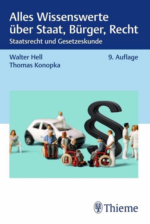 Alles Wissenswerte &uuml;ber Staat, B&uuml;rger, Recht - Walter Hell, Thomas Konopka