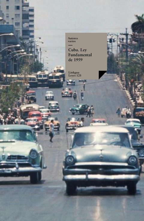 Cuba. Ley Fundamental de 1959 - Autores Varios
