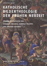Katholische Bildertheologie der fr&uuml;hen Neuzeit - Christian Hecht