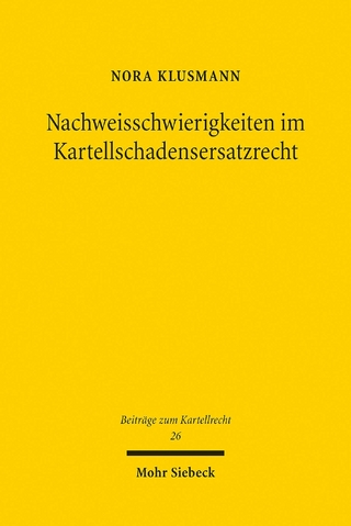 Nachweisschwierigkeiten im Kartellschadensersatzrecht