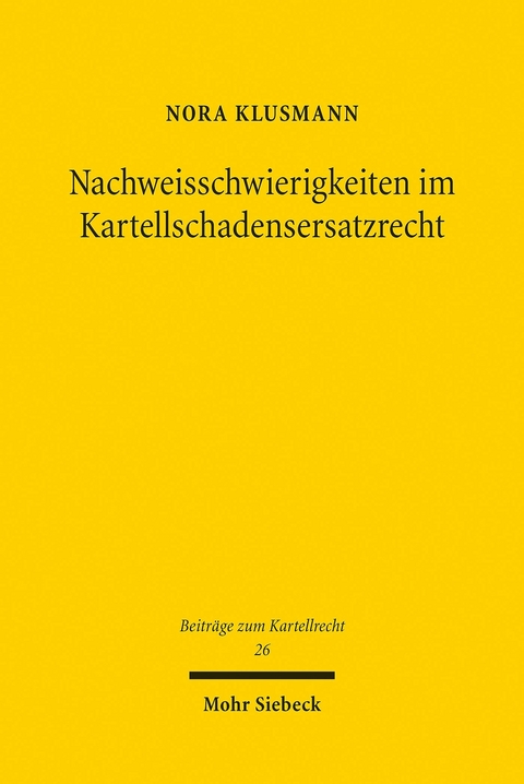 Nachweisschwierigkeiten im Kartellschadensersatzrecht -  Nora Klusmann
