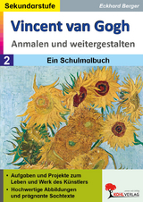 Vincent van Gogh - Anmalen und weitergestalten - Eckhard Berger