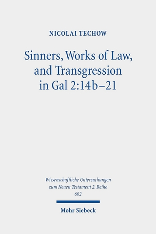 Sinners, Works of Law, and Transgression in Gal 2:14b-21