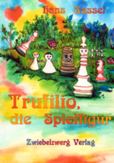 Trufilio, die Spielfigur - Hans Kassel