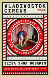 Vladivostok Circus -  Elisa Shua Dusapin