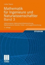 Mathematik f&uuml;r Ingenieure und Naturwissenschaftler Band 3 - Lothar Papula