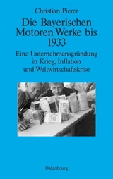 Die Bayerischen Motoren Werke bis 1933 - Christian Pierer