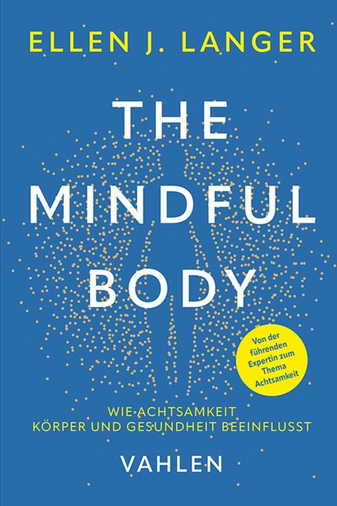 The Mindful Body -  Ellen J. Langer
