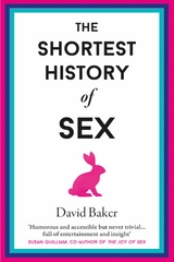The Shortest History of Sex - David Baker