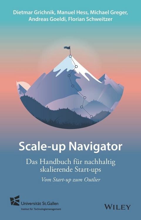 Scale-up Navigator - Dietmar Grichnik, Manuel Heß, Michael K. Greger, Andreas Goeldi, Florian Schweitzer