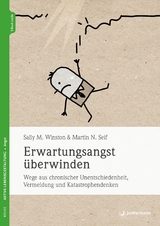 Erwartungsangst &uuml;berwinden - Sally M. Winston, Martin N. Seif