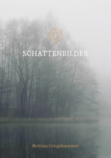 Schattenbilder -  Bettina Gregshammer