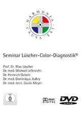 Seminar Lüscher Color Diagnostik - Lüscher, Max; Lefknecht, Michael; Gabele, Heinrich; Aubry, Dominique; Meyer, Guido