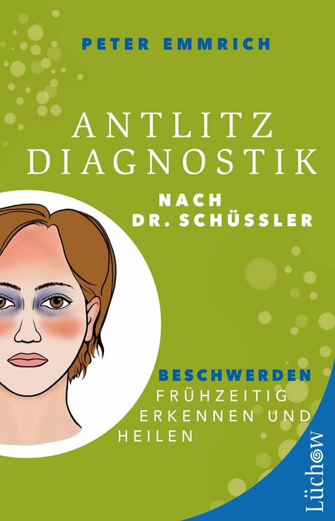 Antlitzdiagnostik nach Dr. Sch&uuml;ssler -  Peter Emmrich M.A.