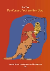 Das K&auml;nguru Tu will zum Berg Uluru - Sissy Vogg