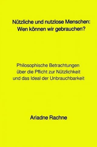 Nützliche und nutzlose Menschen: Wen können wir gebrauchen?