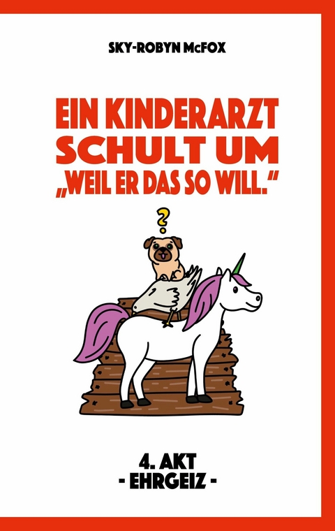 Ein Kinderarzt schult um - "Weil er das so will." - Sky-Robyn McFox
