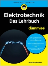 Elektrotechnik f&uuml;r Dummies. Das Lehrbuch - Michael Felleisen