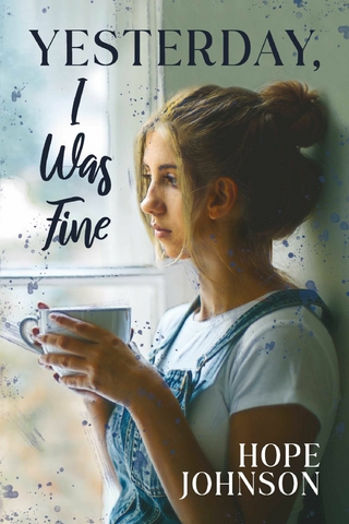 Yesterday, I Was Fine