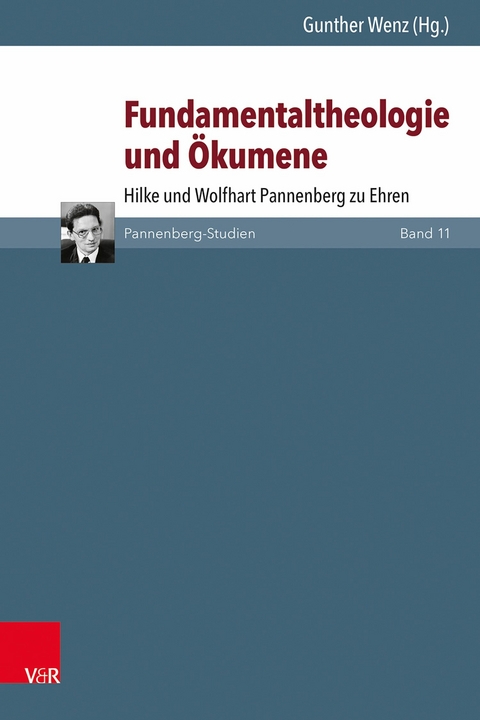 Fundamentaltheologie und Ökumene -  Gunther Wenz