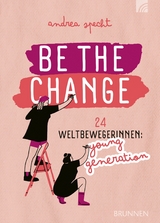 Be the Change - Andrea Specht